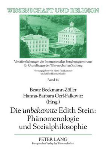Cover image for Die  Unbekannte  Edith Stein: Phaenomenologie Und Sozialphilosophie