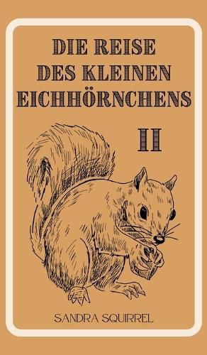 Cover image for Die Reise des kleinen Eichhoernchens