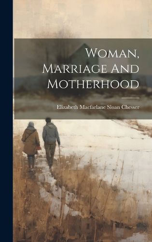 Cover image for Woman, Marriage And Motherhood