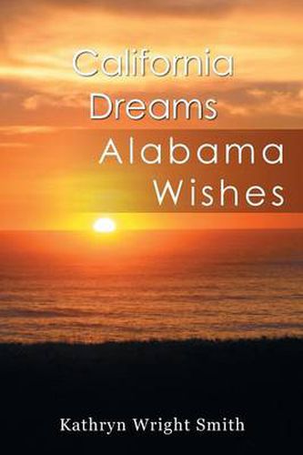 Cover image for California Dreams: Alabama Wishes