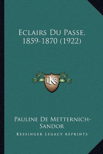 Eclairs Du Passe, 1859-1870 (1922)