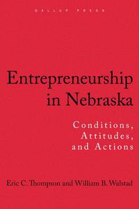 Cover image for Entrepreneurship in Nebraska: Conditions, Attitudes, and Actions