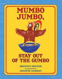 Cover image for Mumbo Jumbo, Stay Out of the Gumbo