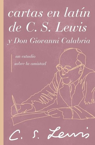 Cover image for Cartas en latin de C. S. Lewis y Don Giovanni Calabria