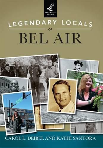 Cover image for Legendary Locals of Bel Air: Maryland