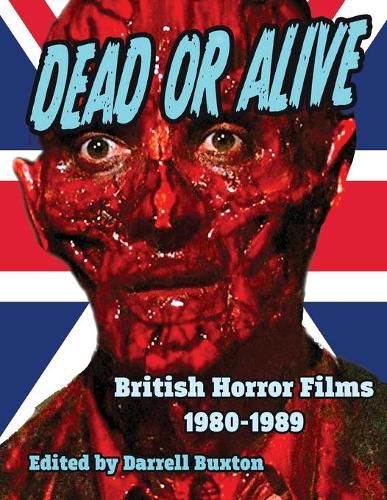 Cover image for Dead or Alive British Horror Films 1980-1989