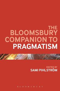 Cover image for The Bloomsbury Companion to Pragmatism