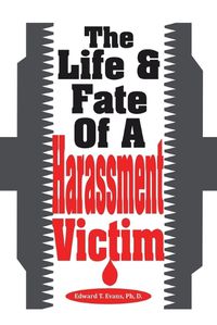 Cover image for The Life & Fate Of A Harassment Victim