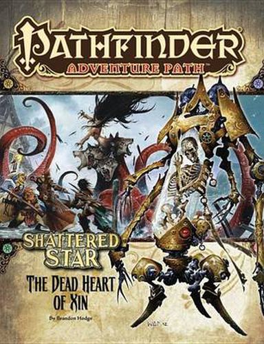 Cover image for Pathfinder Adventure Path: Shattered Star Part 6 - The Dead Heart of Xin