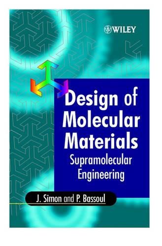 Cover image for Design of Molecular Materials: Supramolecular Engineering