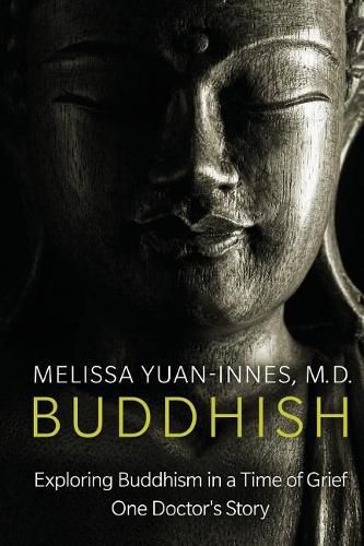 Cover image for Buddhish: Exploring Buddhism in a Time of Grief: One Doctor's Story