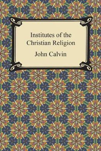 Cover image for Institutes of the Christian Religion