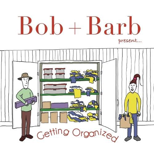 Cover image for Bob + Barb Present... Getting Organized
