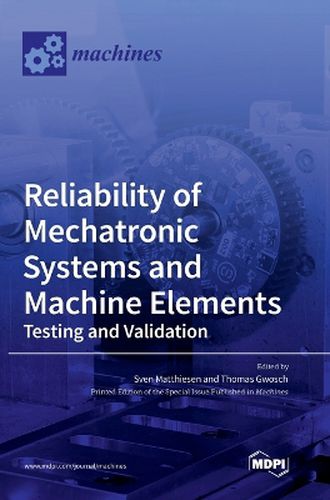 Cover image for Reliability of Mechatronic Systems and Machine Elements