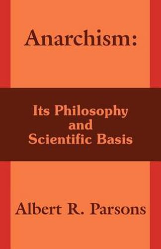 Cover image for Anarchism: Its Philosophy and Scientific Basis