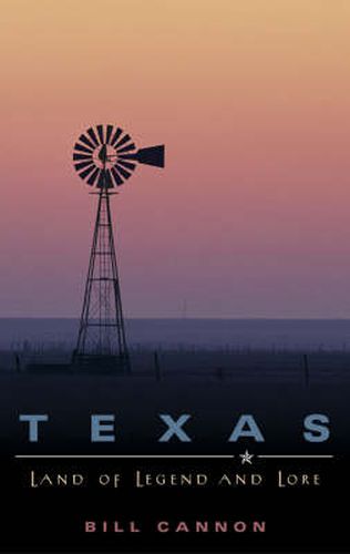 Cover image for Texas: Land of Legend and Lore