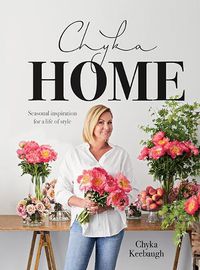Cover image for Chyka Home: Seasonal Inspiration for a Life of Style
