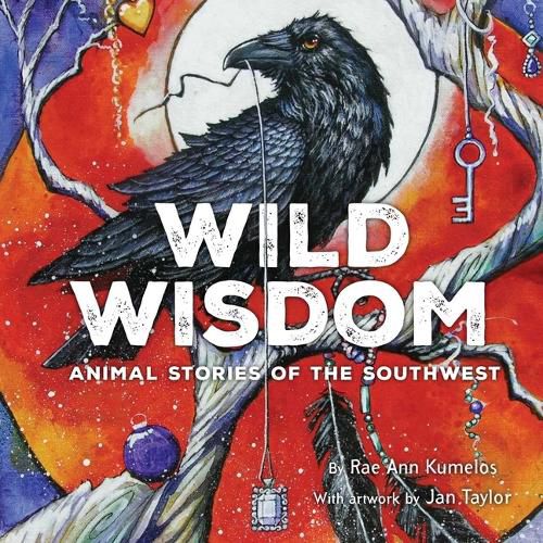 Cover image for Wild Wisdom: Animal Stories of the Southwest