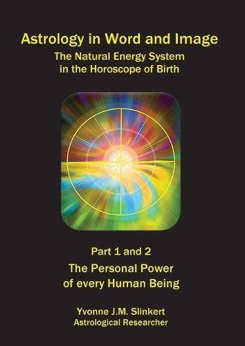Cover image for Astrology in Word and Image; The Natural Energy System in the Horoscope of Birth