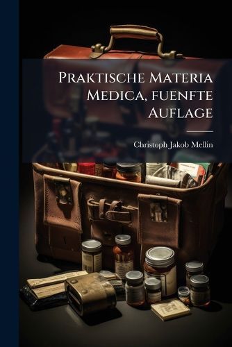 Cover image for Praktische Materia Medica, fuenfte Auflage