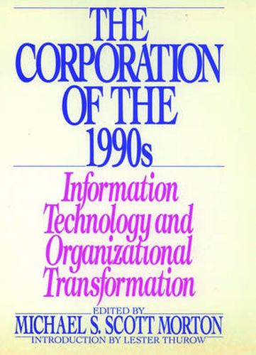 Cover image for The Corporation of the 1990s: Information Technology and Organizational Transformation