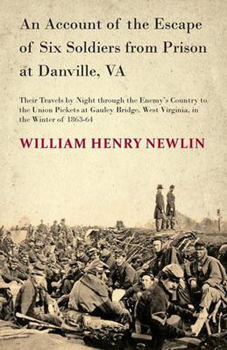 Cover image for An Account Of The Escape Of Six Federal Soldiers From Prison At Danville, Va.
