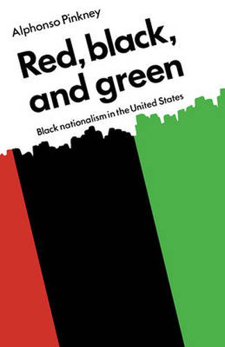 Cover image for Red Black and Green: Black Nationalism in the United States