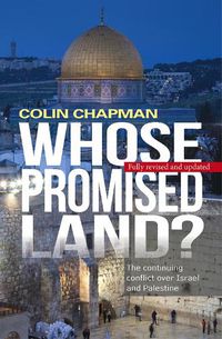 Cover image for Whose Promised Land?: The continuing conflict over Israel and Palestine