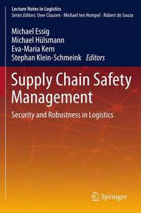 Cover image for Supply Chain Safety Management: Security and Robustness in Logistics