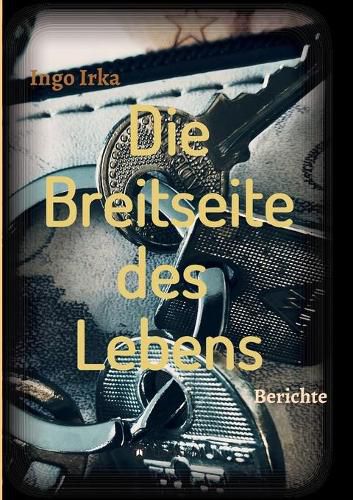 Cover image for Die Breitseite des Lebens: Berichte eines Verbrechens in der Linzer Stahlstadt