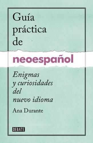 Cover image for Guia Practica de Neoespanol / A Practical Guide to Neo-Spanish