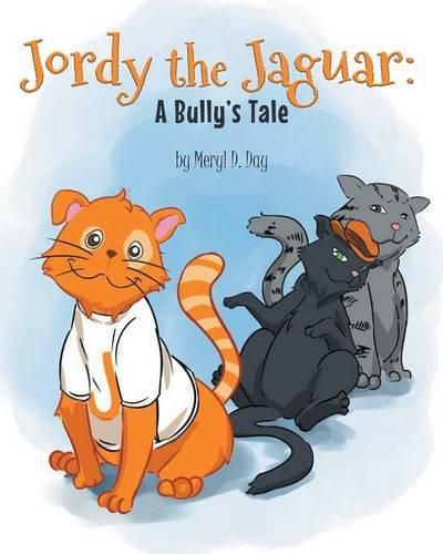 Cover image for Jordy the Jaguar: A Bully's Tale