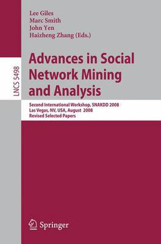 Advances in Social Network Mining and Analysis: Second International Workshop, SNAKDD 2008, Las Vegas, NV, USA, August 24-27, 2008. Revised Selected Papers