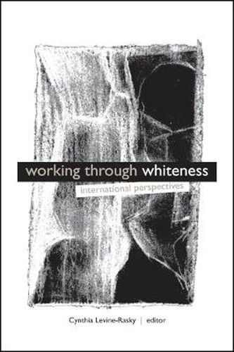 Working through Whiteness: International Perspectives