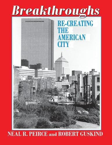 Cover image for Breakthroughs: Re-creating the American City