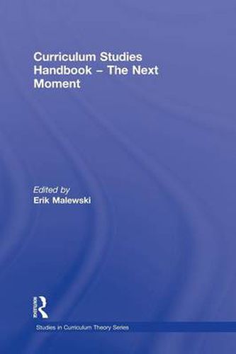 Cover image for Curriculum Studies Handbook - The Next Moment