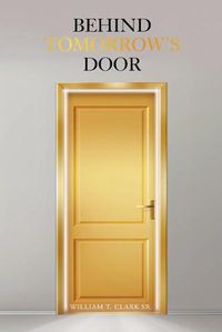 Cover image for Behind Tomorrow's Door