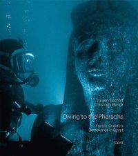 Cover image for Diving to the Pharaohs: Franck Goddio's Discoveries in Egypt