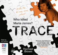 Cover image for Trace: Who killed Maria James?