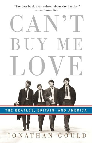 Cover image for Can't Buy Me Love: The Beatles, Britain, and America