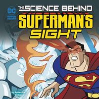 Cover image for Science Behind Supermans Sight (Science Behind Superman)