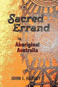 Cover image for Sacred Errand: in Aboriginal Australia