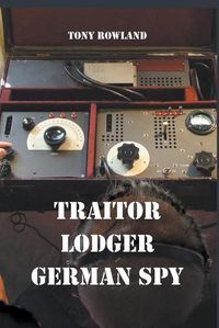 Cover image for Traitor Lodger German Spy