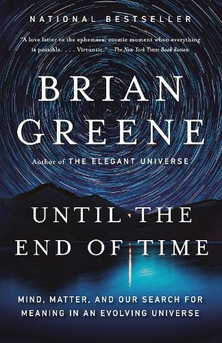 Cover image for Until the End of Time: Mind, Matter, and Our Search for Meaning in an Evolving Universe