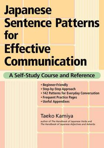 Japanese Sentence Patterns For Effective Communication: A Self-study Course And Reference