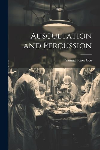 Auscultation and Percussion