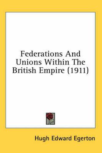 Federations and Unions Within the British Empire (1911)