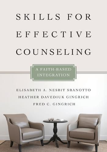 Cover image for Skills for Effective Counseling - A Faith-Based Integration