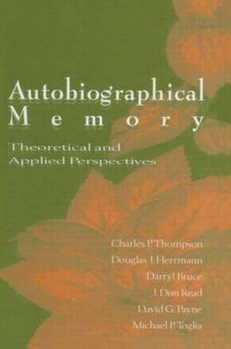 Autobiographical Memory: Theoretical and Applied Perspectives