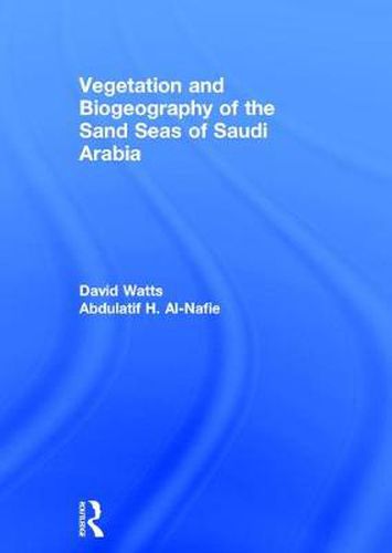 Cover image for Vegetation & Biogeography of The Sand Seas Of Arabia